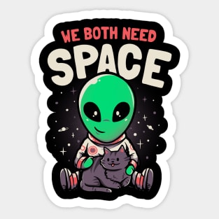 We Both Need Space - Funny Cute Cat Alien Gift Sticker